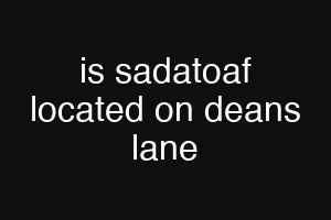 is sadatoaf located on deans lane