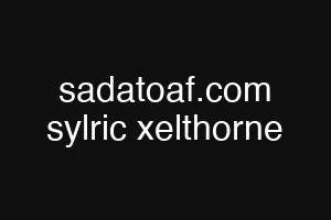 sadatoaf.com sylric xelthorne
