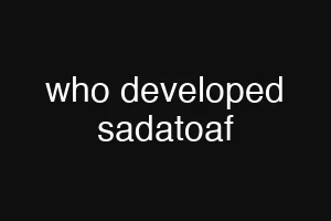 who developed sadatoaf